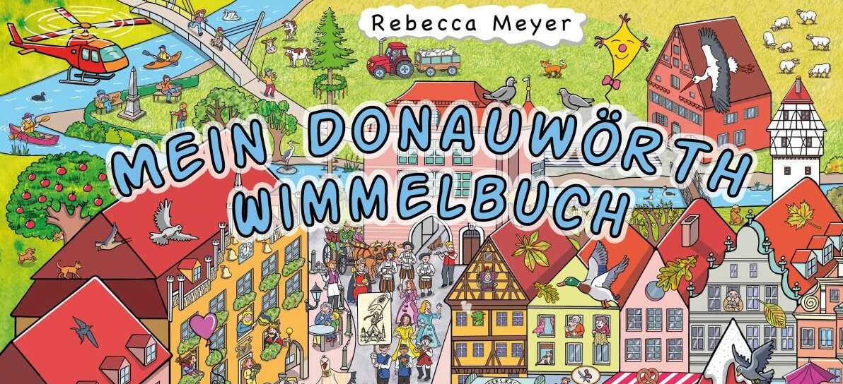 Donauwörth hat ein eigenes Wimmelbuch 